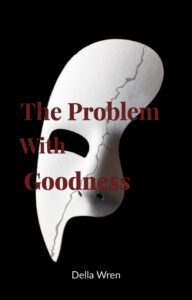 The Problem With Goodness